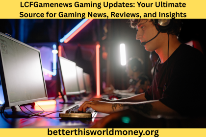 LCFGamenews Gaming Updates